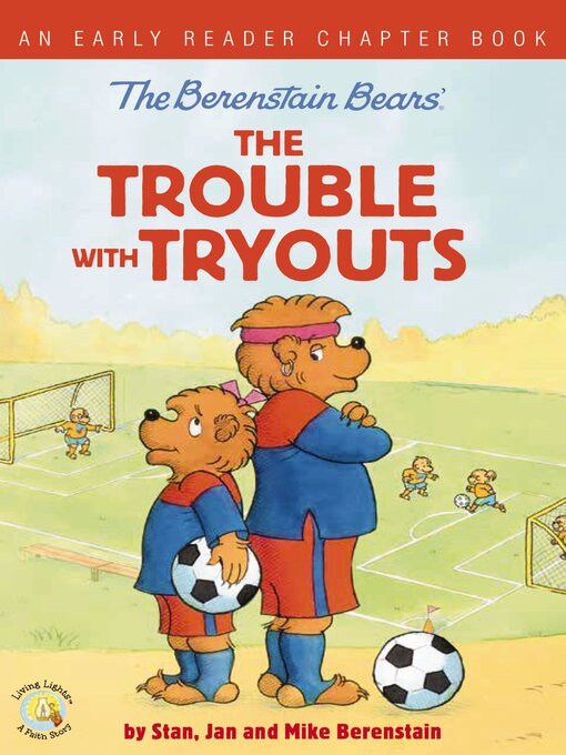 Title details for The Berenstain Bears the Trouble with Tryouts by Stan Berenstain - Available